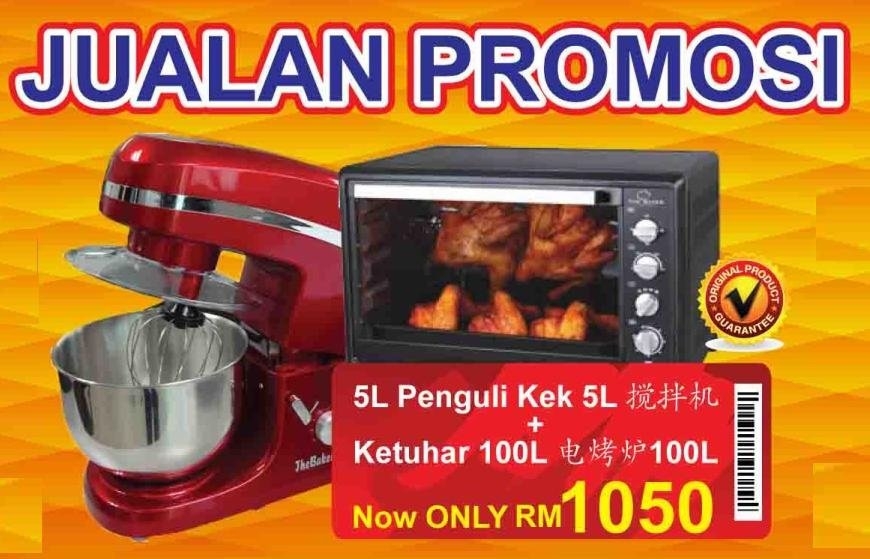 5L MIXER + 100L ELECTRIC OVEN AT ONLY RM 1050 !! WHILE STOCK LAST