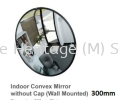 Indoor Convex Mirror Without Cap (Wall Mounted) 300mm CONVEX MIRROR