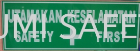 Utamakan Keselamatan Safety Signage