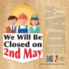 We will closed on 2nd May... Sorry for any inconvenience...