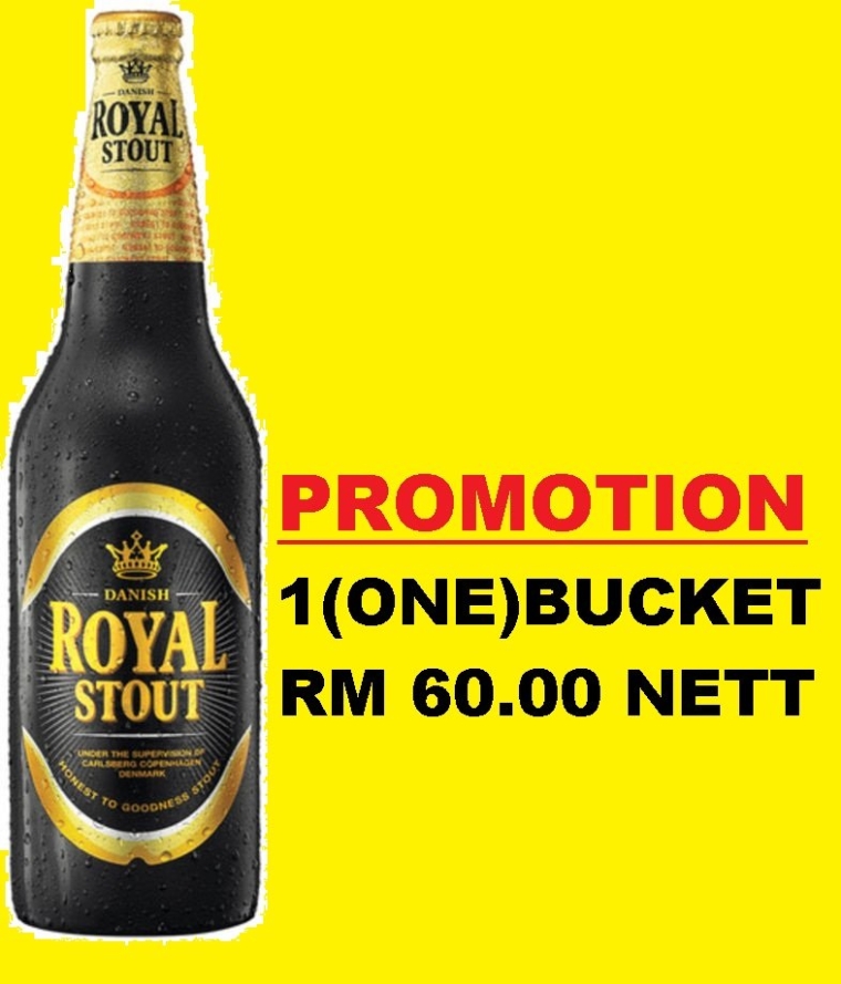 PROMOTION ROYAL STOUT BEER 1 BUCKET RM 60.00 NETT