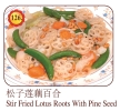 Stir Fried Lotus Roots with Pine Seed Vegetable Menu