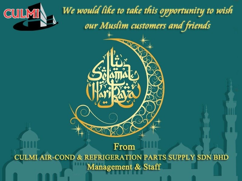 Selamat Hari Raya Aidilfitri From Culmi Air-Cond & Refrigeration Parts Supply S/B Management & Staff