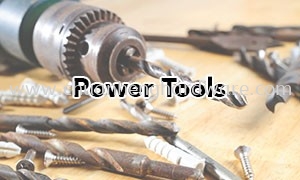 POWER TOOLS