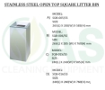 STAINLESS STEEL OPEN TOP SQUARE LITTER BIN Stainless Steel Bins and Receptacles