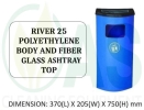 RIVER 25 POLYETHYLENE BODY AND FIBER GLASS ASHTRAY TOP Tong Sampah Pelbagai Guna Tong Sampah 