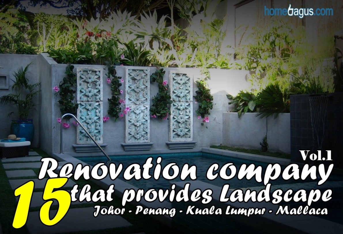 Provides Landscape Design in Johor , Kuala Lumpur , Selangor , Penang , Malacca !