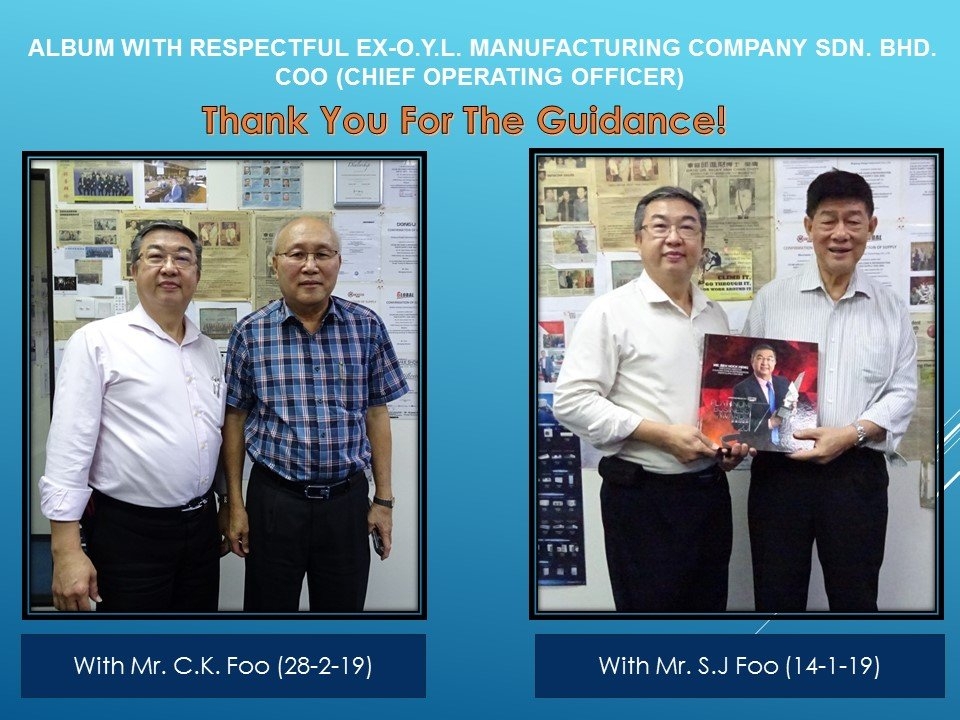 RESPECTFUL EX-O.Y.L. MANUFACTURING COMPANY SDN. BHD. COO (CHIEF OPERATING OFFICER) VISIT