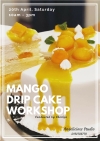 Mango Dripped Cake workshop Baking Workshop Baking & Culinary