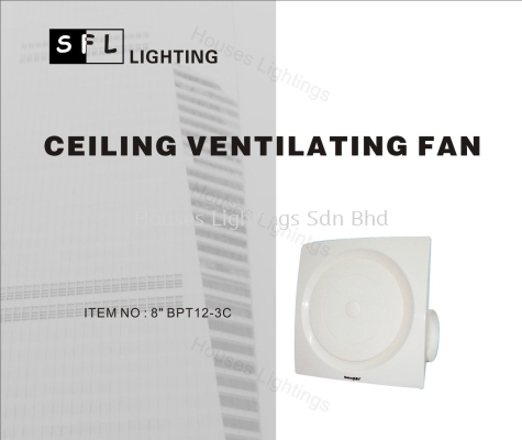 SFL Ventilation Fan 8" Ceiling (BPT12-3C)