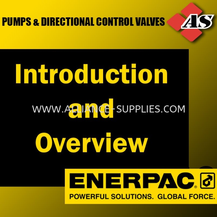 ENERPAC Introduction & Overview ENERPAC Pumps & Directional Control ...