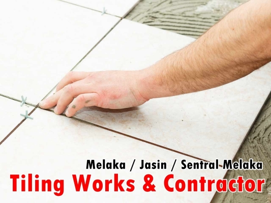 Tiling Works - Malacca / Jasin / Melaka Central