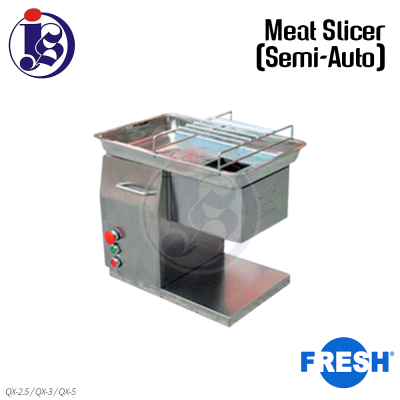 FRESH Meat Slicer (Semi-Auto) QX-2.5 / QX-3 / QX-5