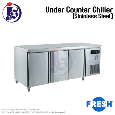 FRESH Under Counter Chiller (Stainless Steel) DWF12M1-76 / DWF15M2-76 / DWF18M3-76