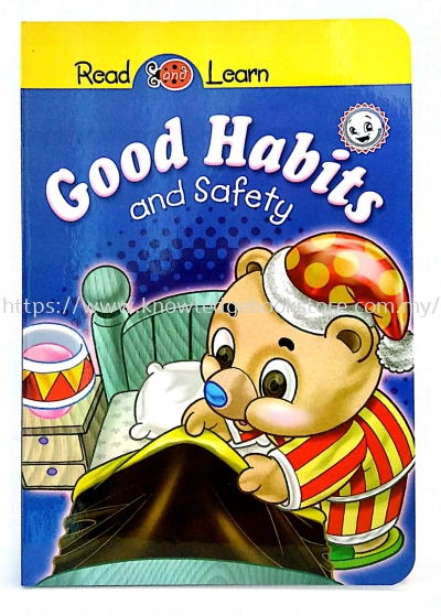 READ & LEARN - GOOD HABITS AND SAFETY