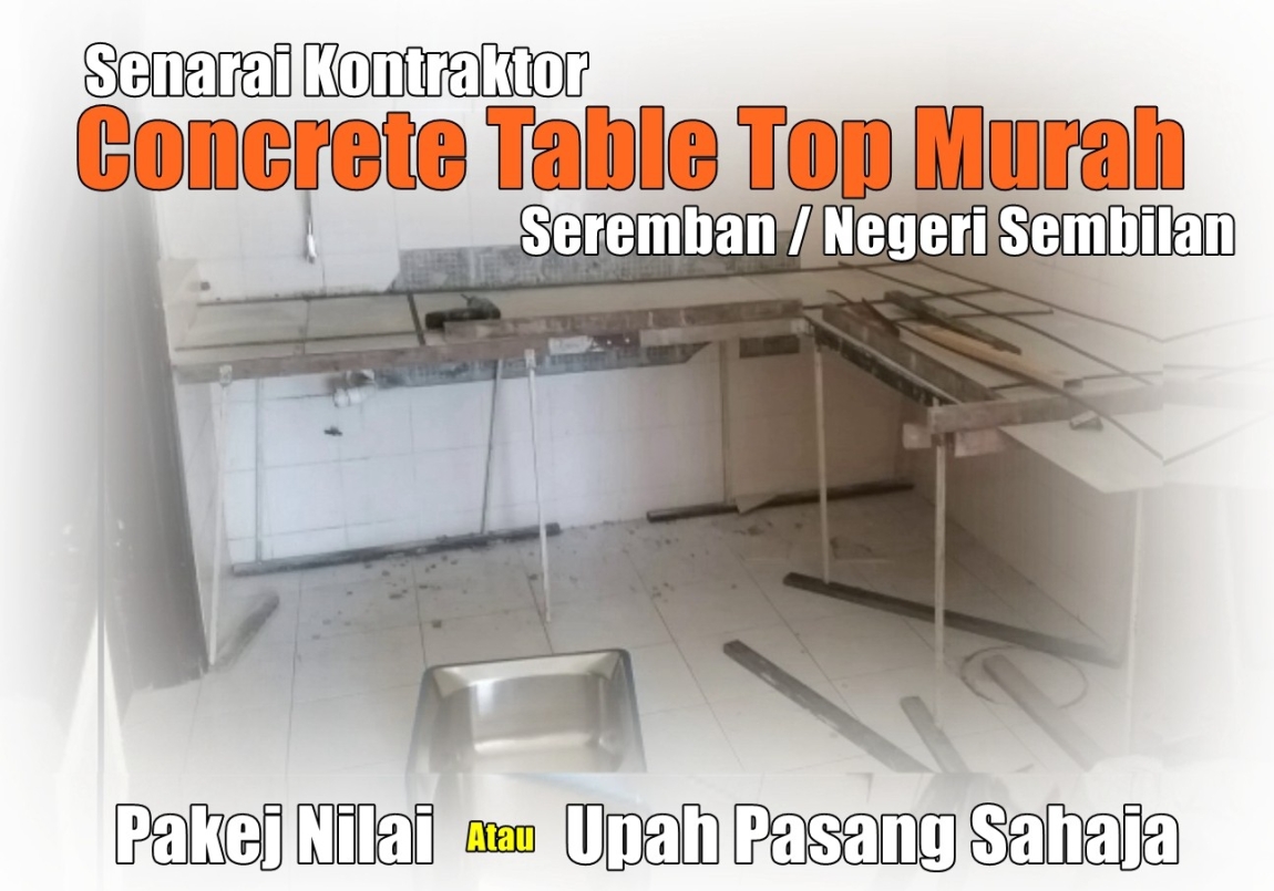 Pasang Meja Konkrit Tungku & Sinki - Upah Sahaja-  Seremban / Negeri Sembilan Lantai & Seramik Senarai Pedagang