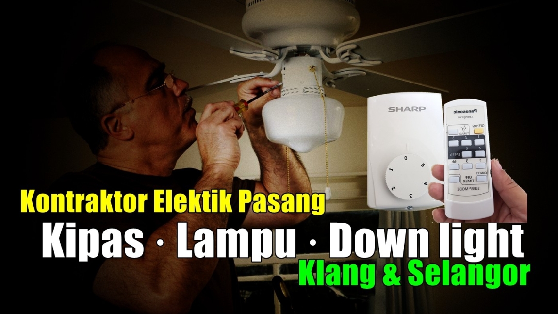 Install Ceiling Fan  - Klang / Selangor Selangor / Klang Valley / Kuala Lumpur / federal territories Handyman Services, Electrical  Wiring & Plumbing Merchant Lists