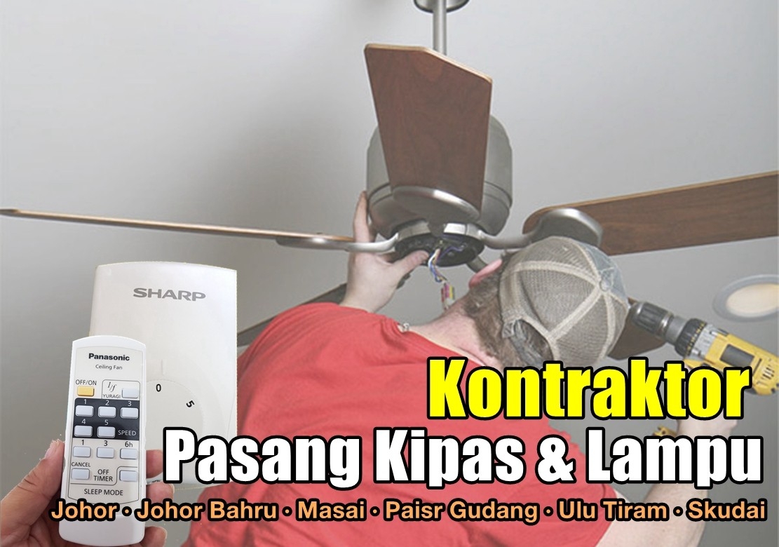 Install Ceiling Fan  - Johor, Johor Bahru(JB), Skudai, Pasir Gudang, Masai, Ulu Tiram,Kulai, Kota Tinggi Johor Bahru / Johor Jaya / Pasir Gudang / Ulu Tiram / Skudai / Bukit Indah Handyman Services, Electrical  Wiring & Plumbing Merchant Lists