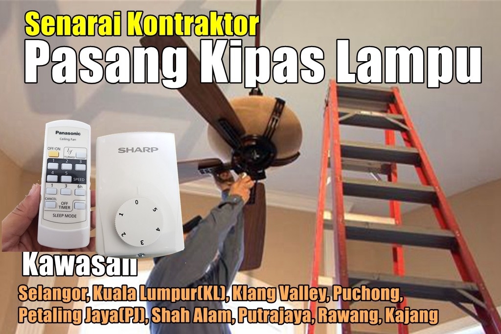 Install Ceiling Fan -  Selangor, Kuala Lumpur(KL), Klang Valley, Puchong, Petaling Jaya(PJ), Shah Alam, Putrajaya, Rawang, Kajang Selangor / Klang Valley / Kuala Lumpur / federal territories Handyman Services, Electrical  Wiring & Plumbing Merchant Lists