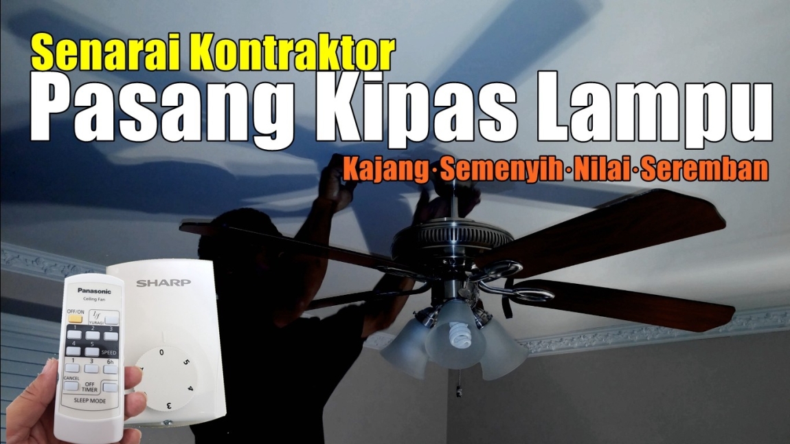 Pasang Kipas - Negeri Sembilan, Seremban, Semenyih, Kajang Negeri Sembilan / Seremban / Nilai / Port Dickson Perkhidmatan Tukang, Elektrik Pendawaian & Paip Senarai Pedagang