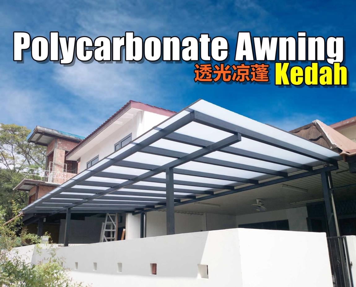 Polycarbonate Awning In Kedah Alor Setar Penang / Seberang Perai /  Butterworth / Kedah / Bukit Mertajam / Alor Star Awning & Roofing Contractor Awning & Roofing Merchant Lists