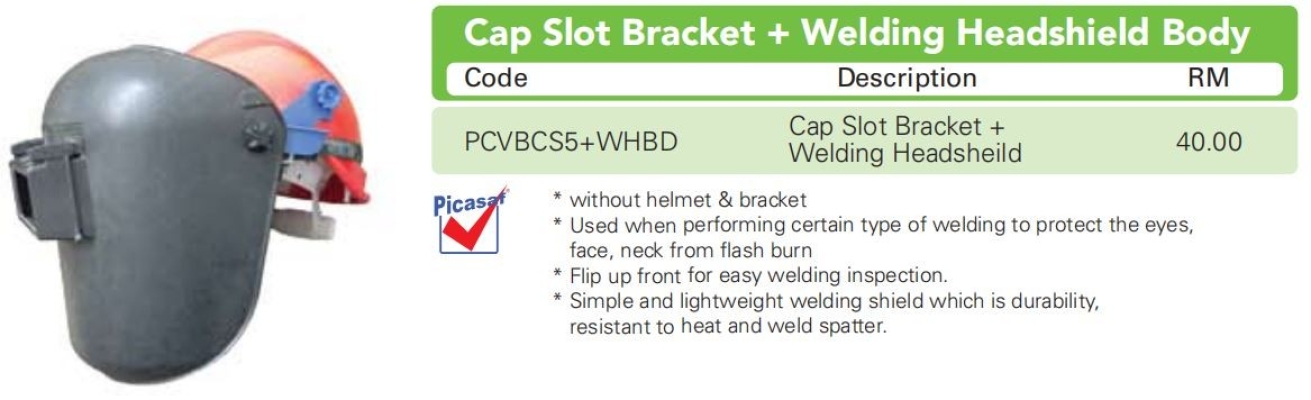 Cap Slot Bracket + Welding Headshield Body CS5+WHBD