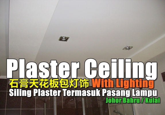 Reka Bentuk Siling Plaster Johor Bahru / Kulai