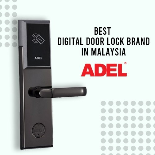 Best Digital Door Lock Brand in Malaysia