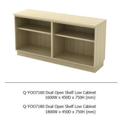 Q-YOO7160 Dual Open Shelf Low Cabinet 1600W x 450D x 750H (mm)