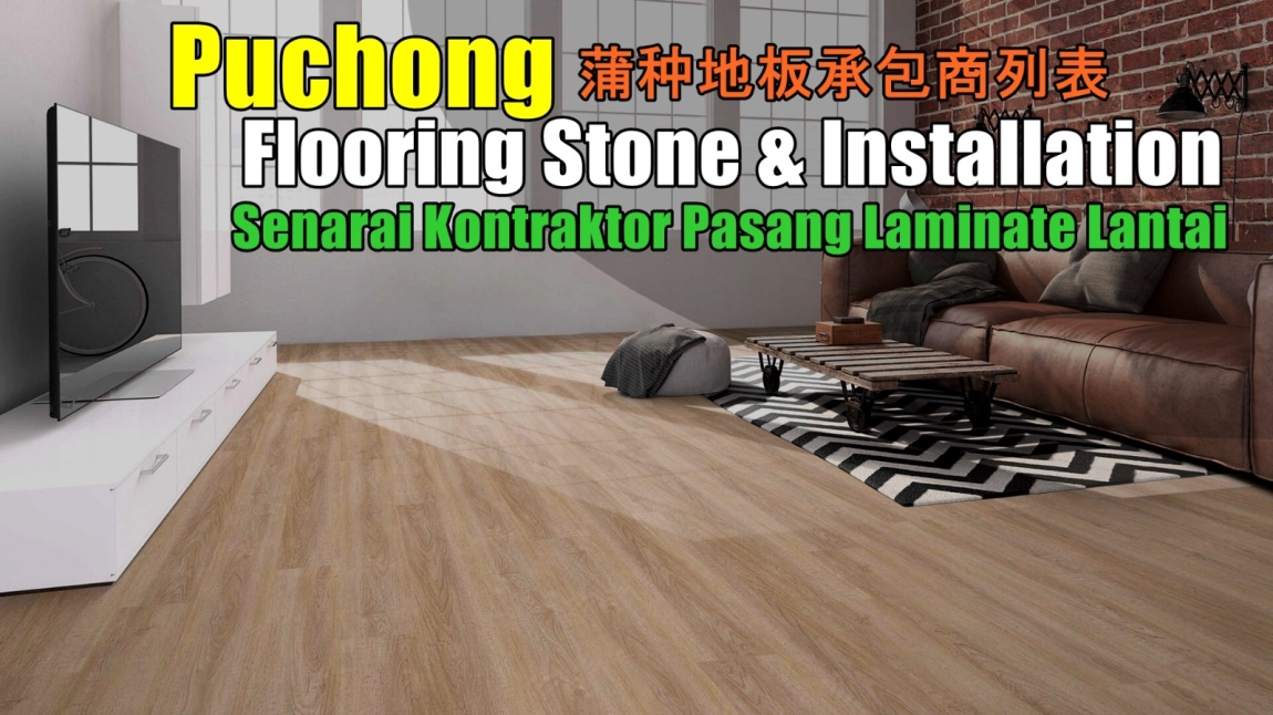 Puchong Trusted Flooring Contractor List Selangor / Kuala Lumpur / Klang / Puchong  / Kepong  / Shah Alam Flooring & Tile Works Flooring & Tile Merchant Lists