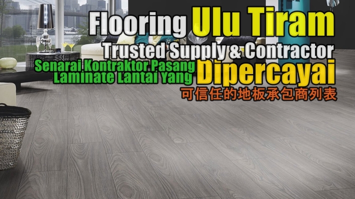 6 Trusted Flooring Shop & Contractor In Ulu Tiram