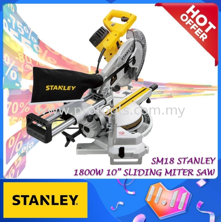SM18 STANLEY 10" SLIDING MITER SAW READY STOCKS254MM FOR WOOD WORK CUTTING SM 18 STANLEY SM18 10IN