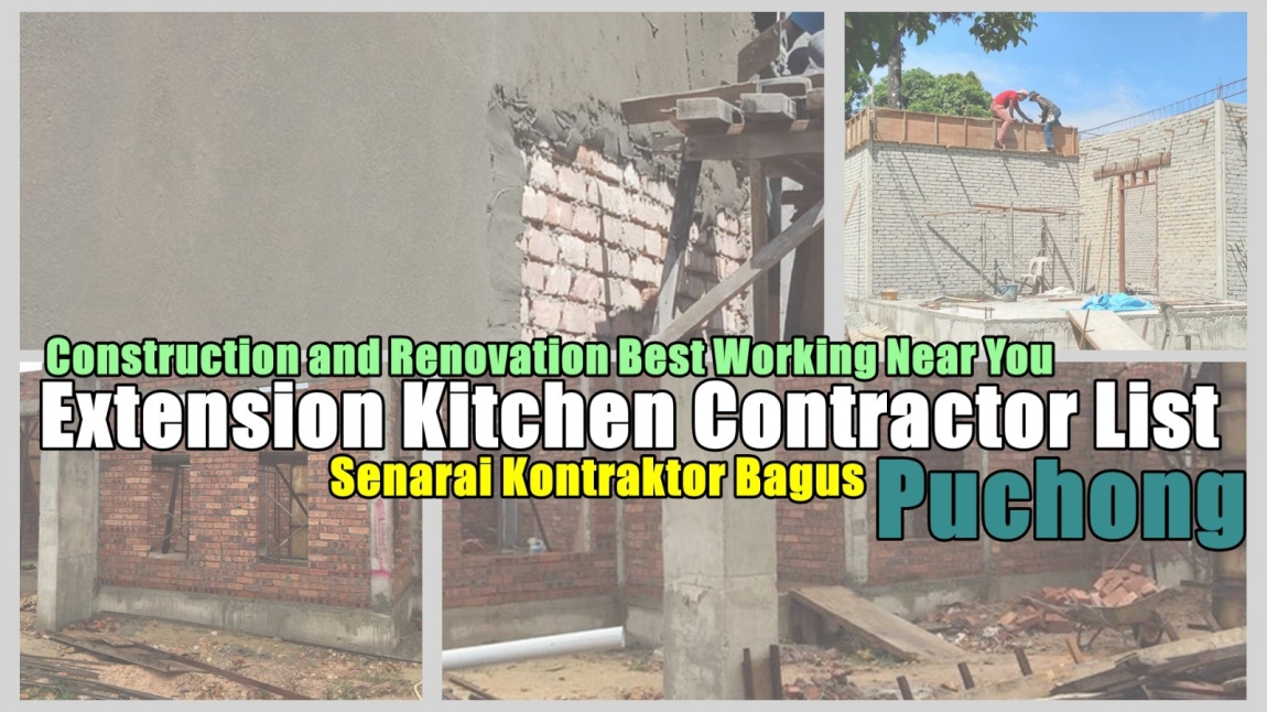 Contractor Extension Kitchen And Renovation In Puchong Kuala Lumpur / Selangor / Petaling Jaya / Shah Alam Construction Contractors Construction Building & Extension Merchant Lists