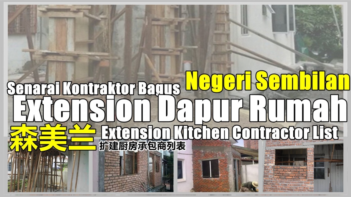 Senarai Kontraktor Exten Dapur Balakang Rumah &  Ubah Suai Di  Negeri Sembilan Kontraktor Pembinaan Di Kuala Lumpur / Selangor / Petaling Jaya / Shah Alam Pembinaan & Rumah Sambungan Senarai Pedagang