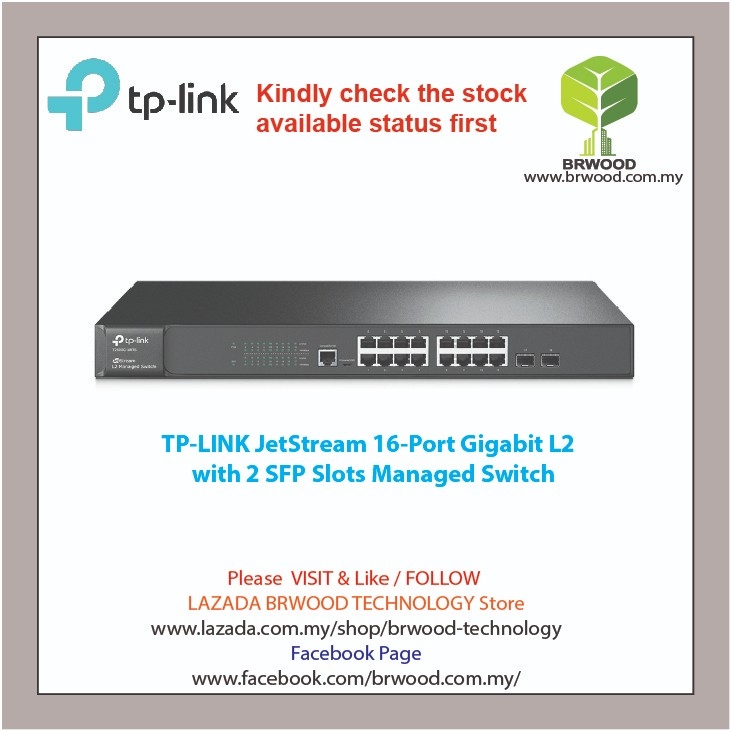 TP-Link T2600G-18TS(TL-SG3216): JetStream 16-Port Gigabit with 2 SFP L2  Managed Switch MANAGED SWITCHES TP-LINK NETWORK SYSTEM Selangor, Malaysia,  Kuala Lumpur (KL), Puchong Service, Installation | Brwood Technology