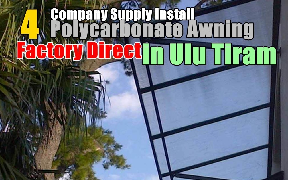 4 Recommended Factory Direct Polycarbonate Awning - Ulu Tiram Johor Bahru / Johor Jaya / Pasir Gudang / Ulu Tiram / Skudai / Bukit Indah Awning & Roofing Contractor Awning & Roofing Merchant Lists