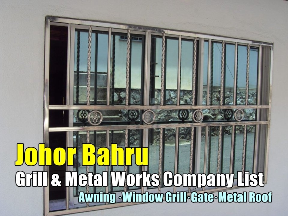 Senarai Kilang Besi Grill Di Johor Bahru 02 Kerja-kerja Besi Di Johor Bahru / Johor Jaya / Pasir Gudang / Ulu Tiram / Skudai / Bukit Indah Grill / Besi / Kilang Metal Senarai Pedagang