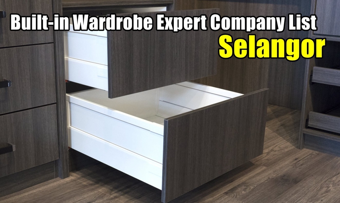 Built-in Wardrobe Expert Company List - Selangor Vol.2 Selangor / Klang / Klang Valley / Kuala Lumpur Built-in Furniture Works Built-in Furniture - Wardrobe & Cabinet  Merchant Lists