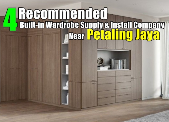 4 Recommended Built-in Wardrobe Supply & Install Company In Petaling Jaya