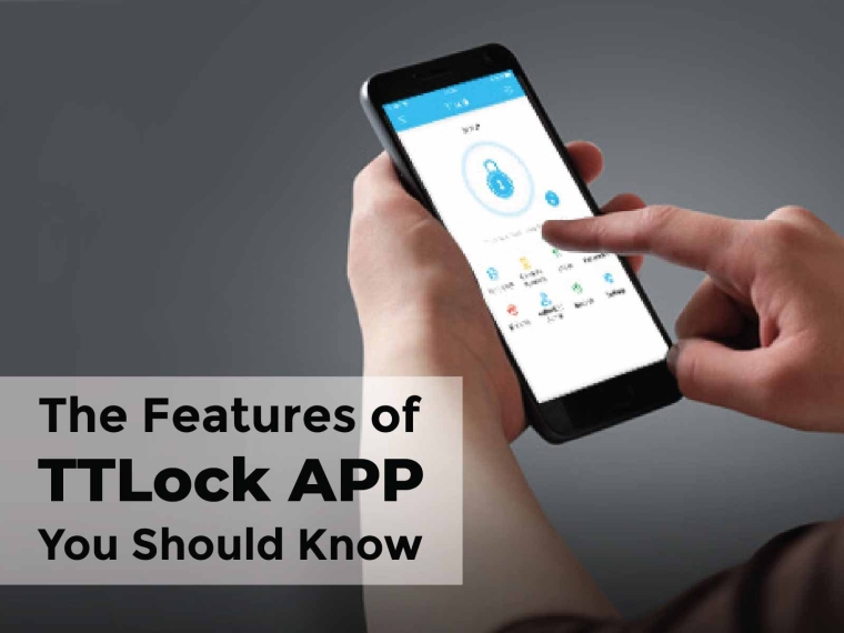 The Features of TTLock APP You Should Know