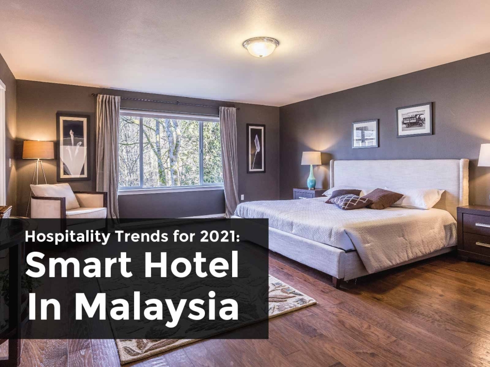 Hospitality Trends for 2021: Smart Hotel in Malaysia