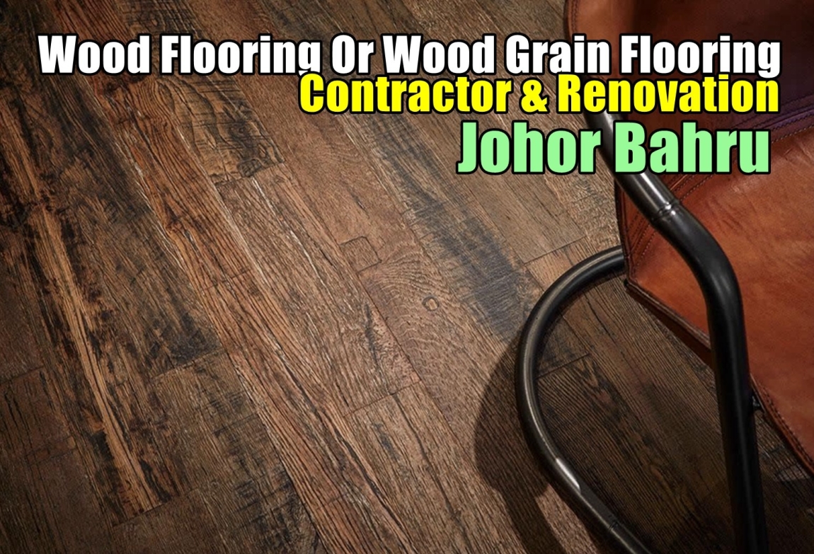 Wood Grain Or Wooden  Flooring Supply & Install Johor Bahru Johor Bahru / Skudai / Kulai / Pasir Gudang/ Ulu Tiram Flooring & Tile Works Flooring & Tile Merchant Lists