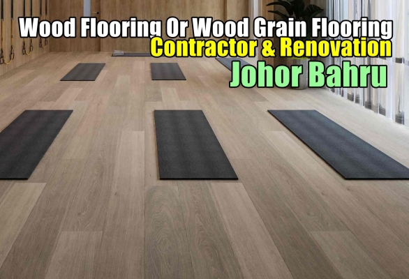 Wood Grain Floor Install & Supply Johor Bahru