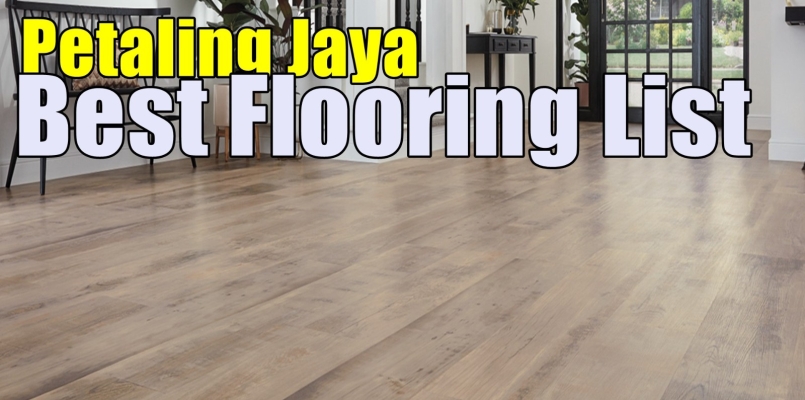 Best Flooring Install Supply Petaling Jaya