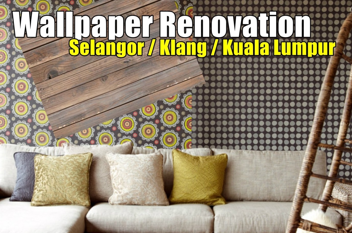 Wallpaper Renovation Selangor Klang Kuala Lumpur Selangor / Kuala Lumpur / Klang / Puchong  / Kepong  / Shah Alam Curtain Furnishing Shops Curtain Furnishing & Wallpaper Merchant Lists