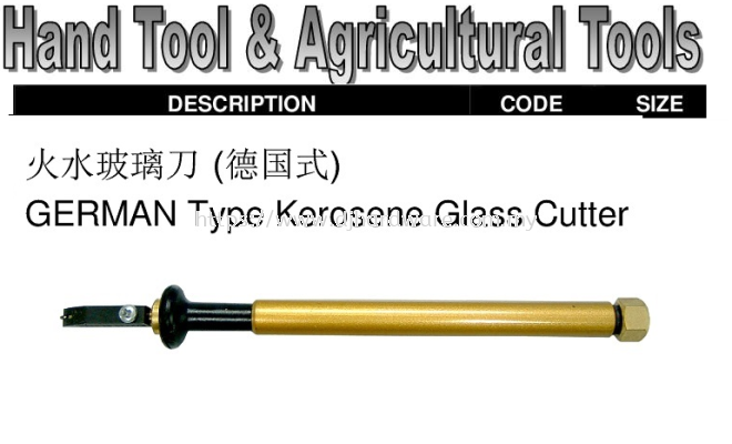 CHINA HAND TOOLS & AGRICULTURAL TOOLS GERMAN TYPE KEROSENE GLASS CUTTER (WS)