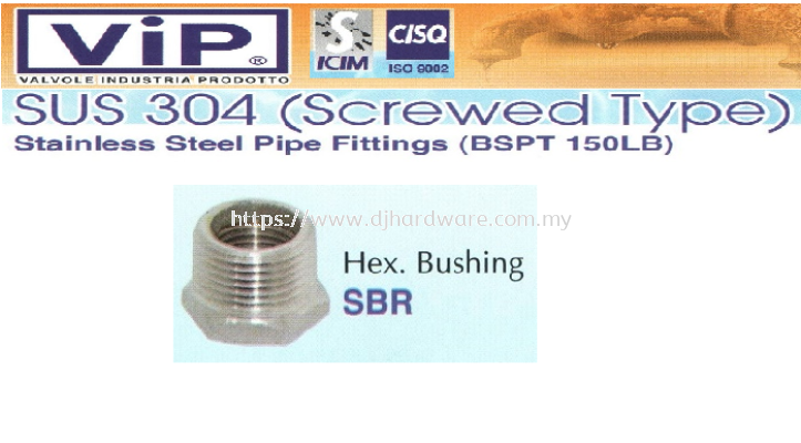 VIP SUS 304 SCREWED TYPE STAINLESS STEEL PIPE FITTINGS BSPT 150LB HEX BUSHING SBR (WS)