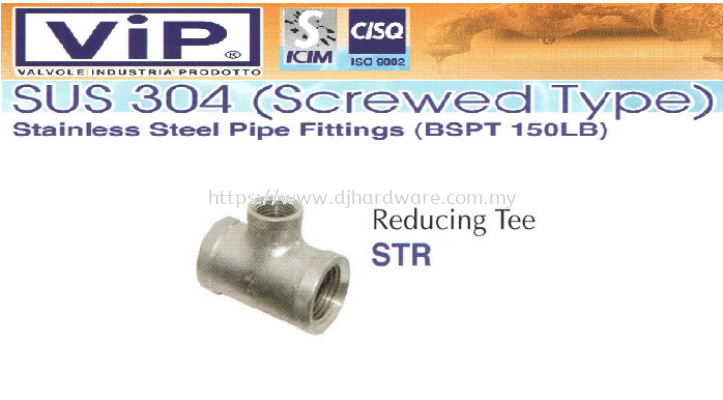 VIP SUS 304 SCREWED TYPE STAINLESS STEEL PIPE FITTINGS BSPT 150LB REDUCING TEE STR (WS)