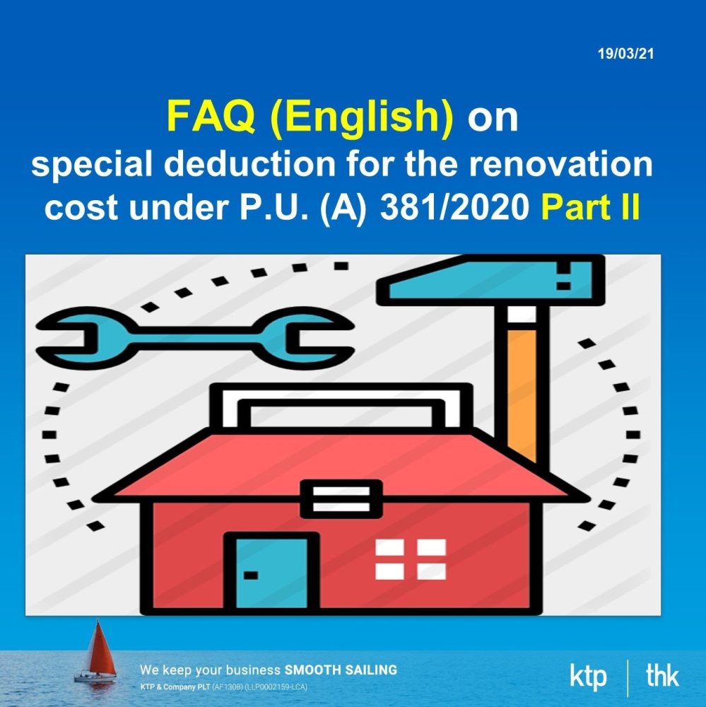 FAQ on special deduction for the renovation cost under P.U. (A) 381/2020 (Updated on 11.03.2021) Par