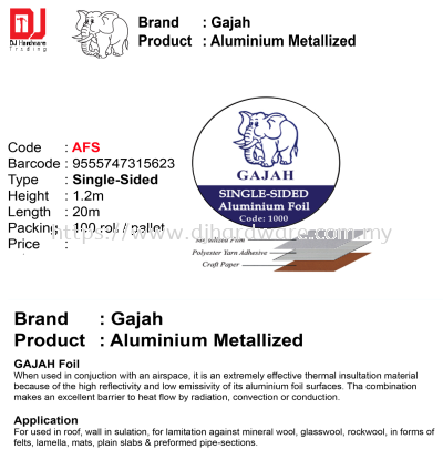 GAJAH ALUMINIUM METALLIZED FOIL SINGLE SIDED AFS 1.2M X 20M 9555747315623 (CL)